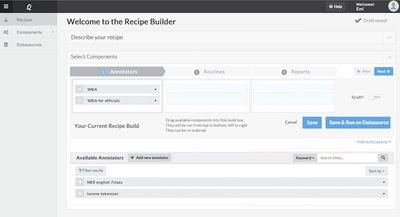 A screen titled `Welcome to the Recipe Builder` showing grid areas to add components and annotators.